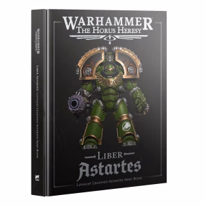 The Horus Heresy - Liber Astartes: Loyalist Legiones Astartes Army Book